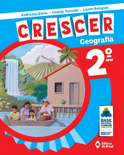 Crescer Geografia - 2º Ano - Ensino fundamental I, de Alves, Andressa. Crescer Editorial Editora do Brasil, capa mole em português, 2018