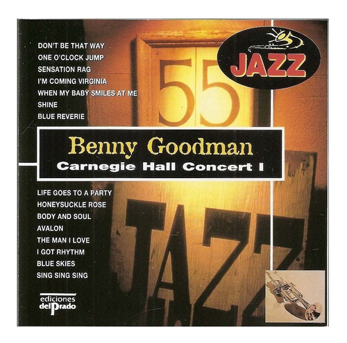 Cd Benny Goodman - Carnegie Hall Concert I