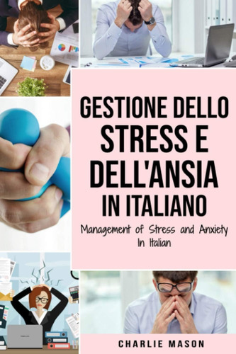 Libro: Gestione Dello Stress E Dell Ansia In Italiano/ Manag