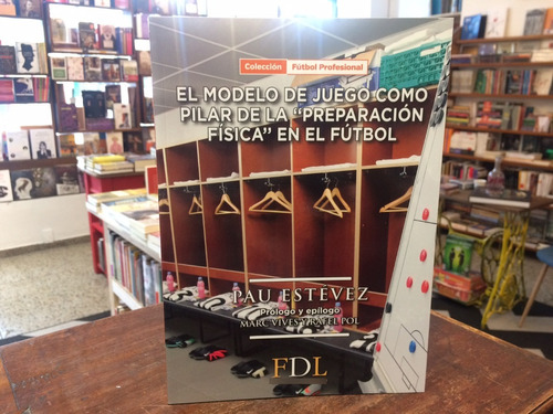 Modelo De Juego Como Pilar De La Preparación Física Fútbol