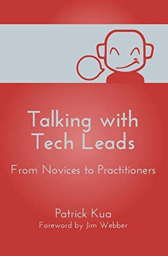 Talking With Tech Leads : From Novices To Practitioners, De Patrick Kua. Editorial Createspace Independent Publishing Platform, Tapa Blanda En Inglés