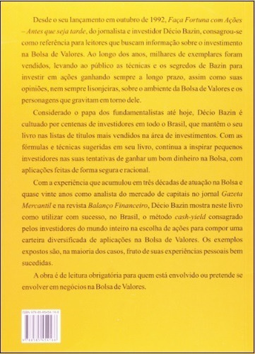 Faça Fortuna Com Ações: Antes Que Seja Tarde - Décio Bazin