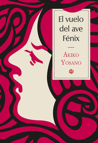 Libro El Vuelo Del Ave Fenix - Yosano, Akiko