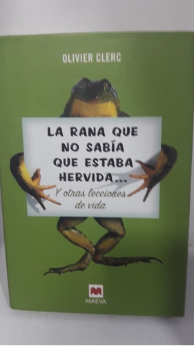 La Rana Que No Sabía Que Estaba Hervida