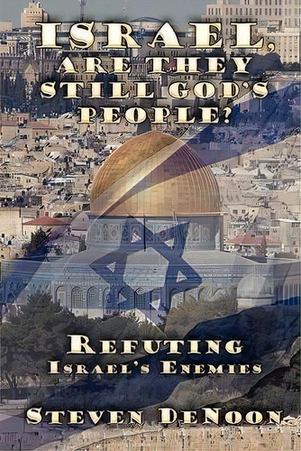 Israel, Are They Still God's People?, De Steven Denoon. Editorial Faithful Life Publishers, Tapa Blanda En Inglés