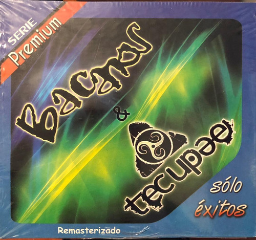 Cd - Tecupae & Bacanos / Solo Éxitos. Compilación (2015)