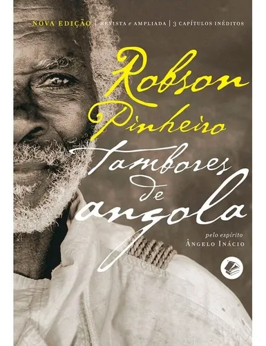 comprar Tambores de Angola de Médium Robson Pinheiro Ditado por Ângelo Inácio Editora Casa Dos Espíritos capa mole 2015
