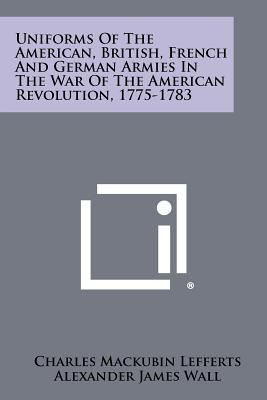 Libro Uniforms Of The American, British, French And Germa...