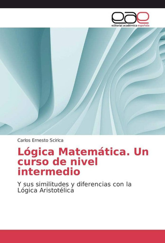 Libro: Lógica Matemática. Un Curso De Nivel Intermedio: Y Su