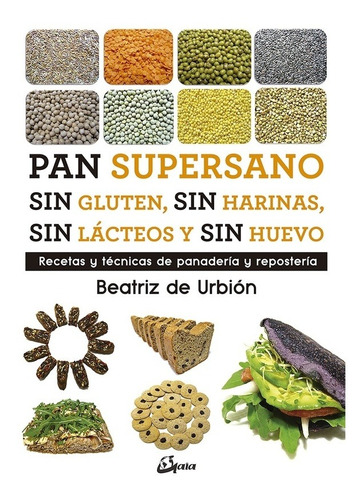 Pan Supersano Sin Gluten, Beatriz Urbión, Gaia
