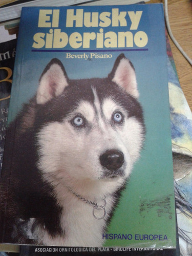 El Husky Siberiano - Beverly Pisano - Ilustrado - B327 