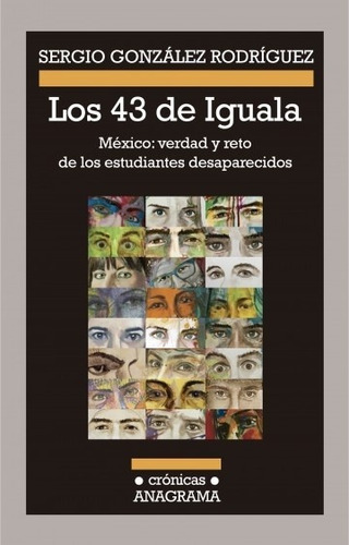 Los 43 De Iguala, De Sergio Gonzalez Rodriguez. Sin Editorial En Español