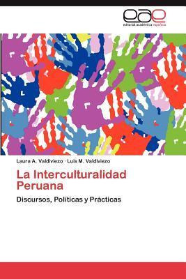 Libro La Interculturalidad Peruana - Laura A Valdiviezo