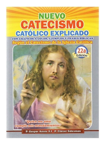 Nuevo Catecismo Católico Explicado