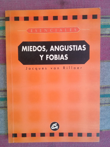 Miedos Angustias Y Fobias Jacques Van Rillaer 2000