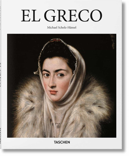 El Greco, De Scholz-hänsel, Michael. Editorial Taschen, Tapa Dura En Español