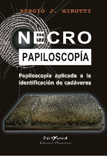 Necro Papiloscopia - Girotti, Sergio J