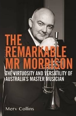 Libro The Remarkable Mr Morrison : The Virtuosity And Ver...