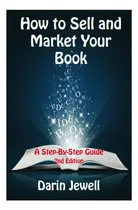 Comprar Libro: Cómo Vender Y Comercializar Tu Libro