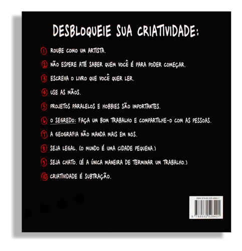 Roube Como Um Artista, 10 Dicas Sobre Criatividade, O Livro Coloca Os Leitores Em Contato Direto Com Seu Lado Criativo E Artístico E É Um Verdadeiro Manual Para O Sucesso No Século Xxi, Austin Kleon