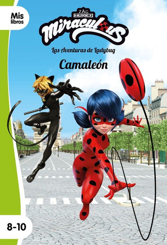 Miraculous. Las Aventuras De Ladybug. Camaleãâ³n, De Miraculous. Editorial Planeta Junior, Tapa Blanda En Español