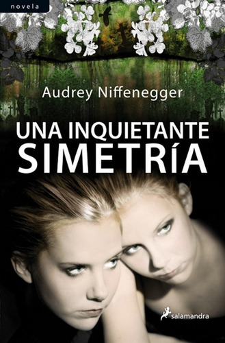 Una Inquietante Simetria, De Audrey Niffenegger. Editorial Salamandra, Tapa Blanda, Edición 1 En Castellano