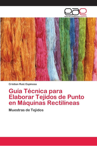 Libro: Guía Técnica Para Elaborar Tejidos De Punto En Máquin