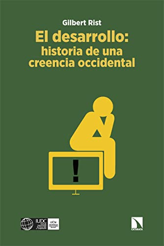 El Desarrollo: Historia De Una Creencia Occidental: 909 -col