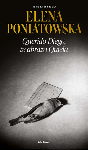Querido Diego, Te Abraza Quiela, de Elena Poniatowska., vol. 1.0. Editorial Seix Barral, tapa blanda, edición 1.0 en español, 2023