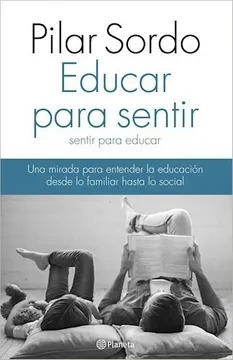 Educar Para Sentir, Sentir Para Educar - Pilar Sordo