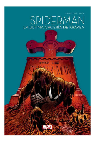 Spiderman 4 La Última Cacería De Kraven, De J.m. Dematteis,