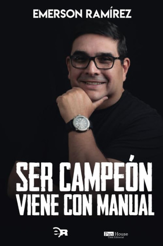 Libro:  Ser Campeón Viene Con Manual (spanish Edition)