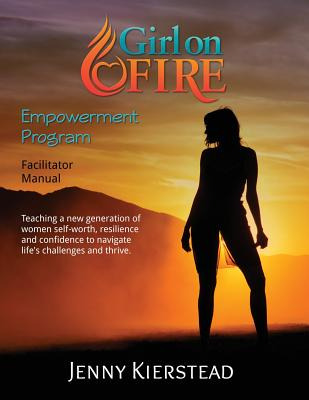 Libro Girl On Fire Empowerment Program Facilitator Manual...