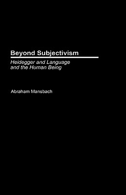 Libro Beyond Subjectivism: Heidegger On Language And The ...