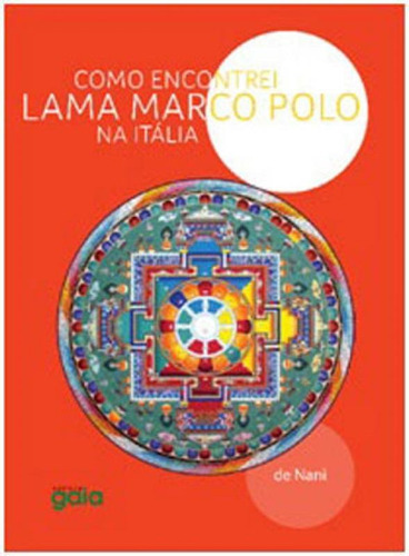 Como Encontrei Lama Marco Polo Na Itália, De Nani. Editora Gaia Editora, Capa Mole, Edição 1ª Edição - 2018 Em Português