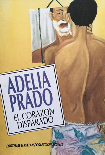 Corazon Disparado, El, de Prado, Adélia. Editorial Leviatán en español
