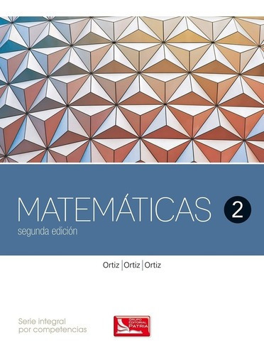 Matematicas 2. Bachillerato General - Ortiz Campos, Francisc