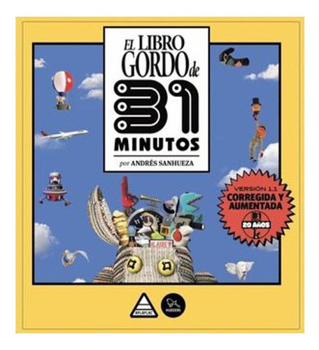 Libro Gordo De 31 Minutos, El: Versión 1.1, De Sanhueza Matamala, Andrés. Editorial Hueders, Tapa Blanda, Edición 2da En Español, 2023