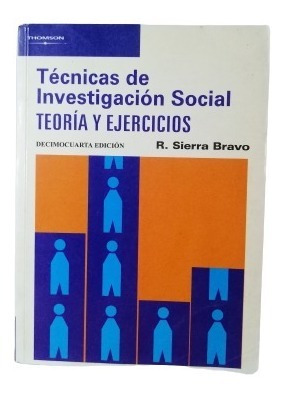 Tecnicas De Investigacion Social Teoria Y Ejercicios Sierra 