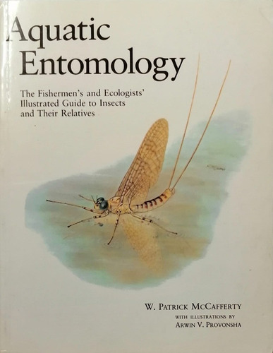 Aquatic Entomology: Illustrated Guide Insects