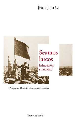 Seamos Laicos - Jean  Jaurès