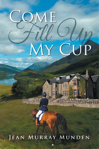Come Fill Up My Cup, De Munden, Jean Murray. Editorial Urlink Print & Media Llc, Tapa Blanda En Inglés