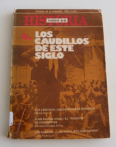 Los Caudillos De Este Siglo - Todo Es Historia