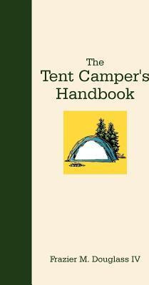 Libro The Tent Camper's Handbook - Iv  Frazier M Douglass