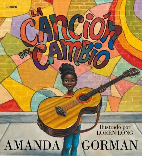 Canción Del Cambio / Amanda Gorman Y Loren Gong (envíos)
