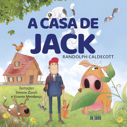 A casa de Jack, de Randolph Caldecott. Editora Krauss em português