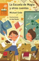 Comprar La Escuela De Magia Y Otros Cuentos - Ende, Michael