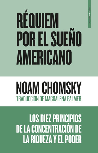 Réquiem Por El Sueño Americano, De Noam Chomsky. Editorial Sexto Piso, Tapa Blanda, Edición 1 En Español