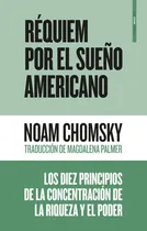 Comprar Réquiem Por El Sueño Americano, De Noam Chomsky. Editorial Sexto Piso, Tapa Blanda, Edición 1 En Español
