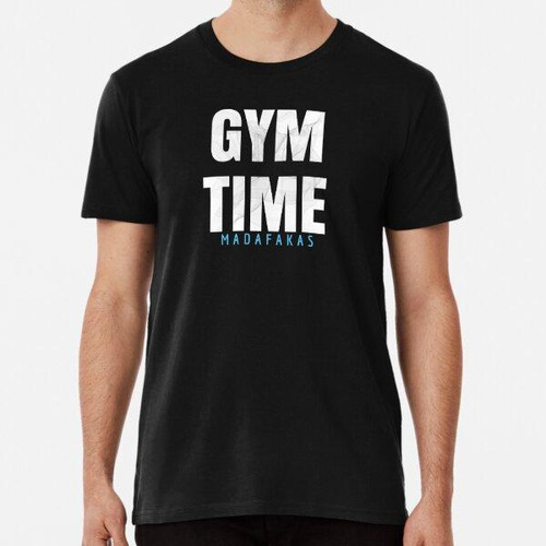 Remera Gym Time Madafakas Typo Para Fanáticos Del Gimnasio A